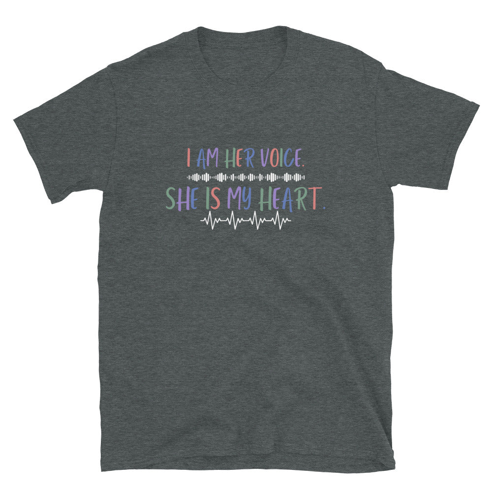 I AM HER VOICE SHE IS MY HEART Adult Short-Sleeve Unisex T-Shirt