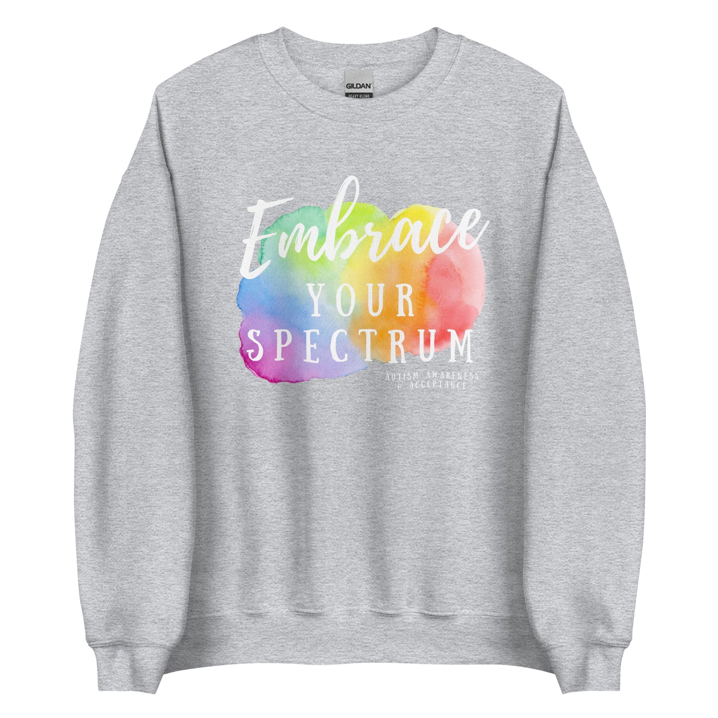 EMBRACE YOUR SPECTRUM Adult Unisex Sweatshirt
