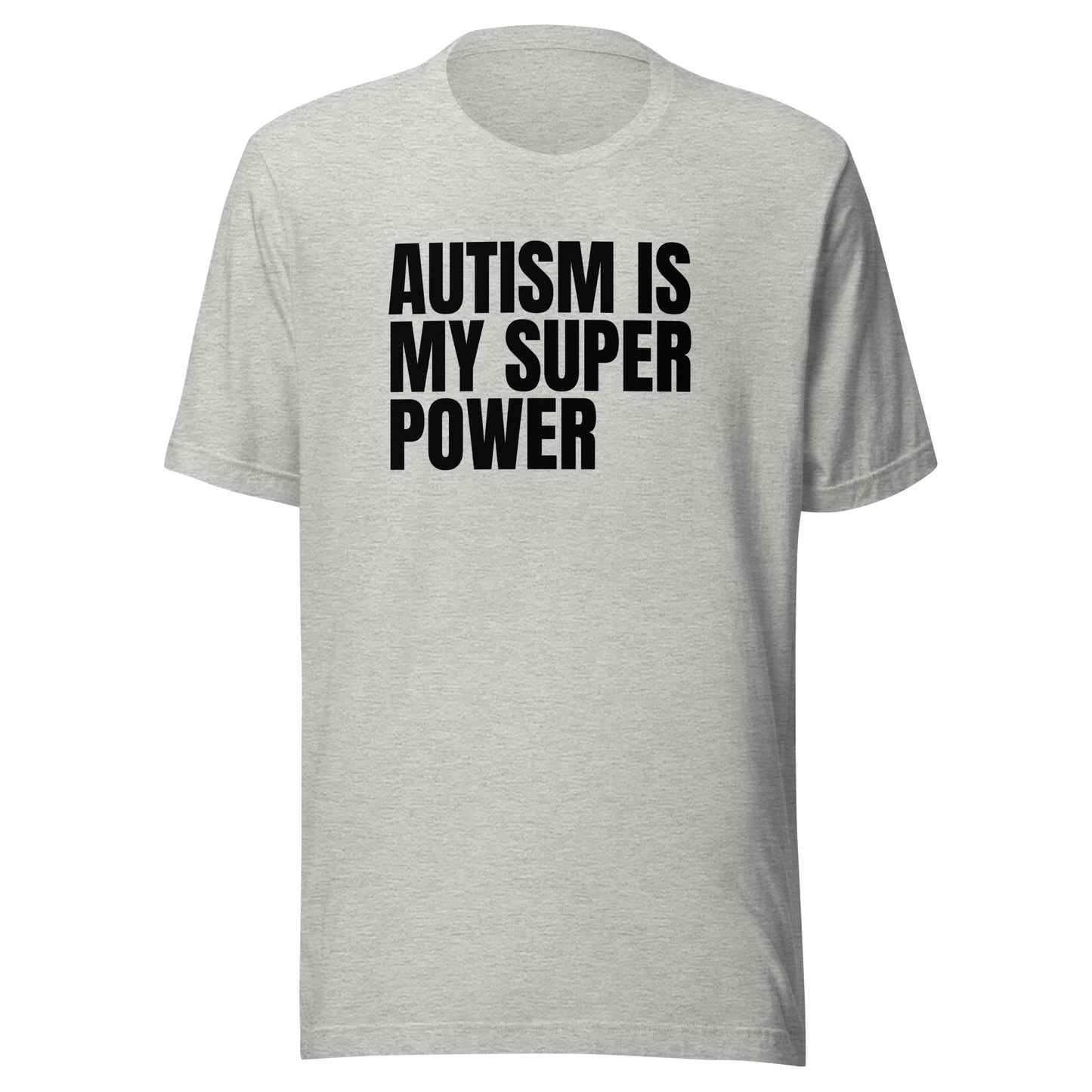 AUTISM IS MY SUPER POWER Black Lettering Adult Unisex t-shirt