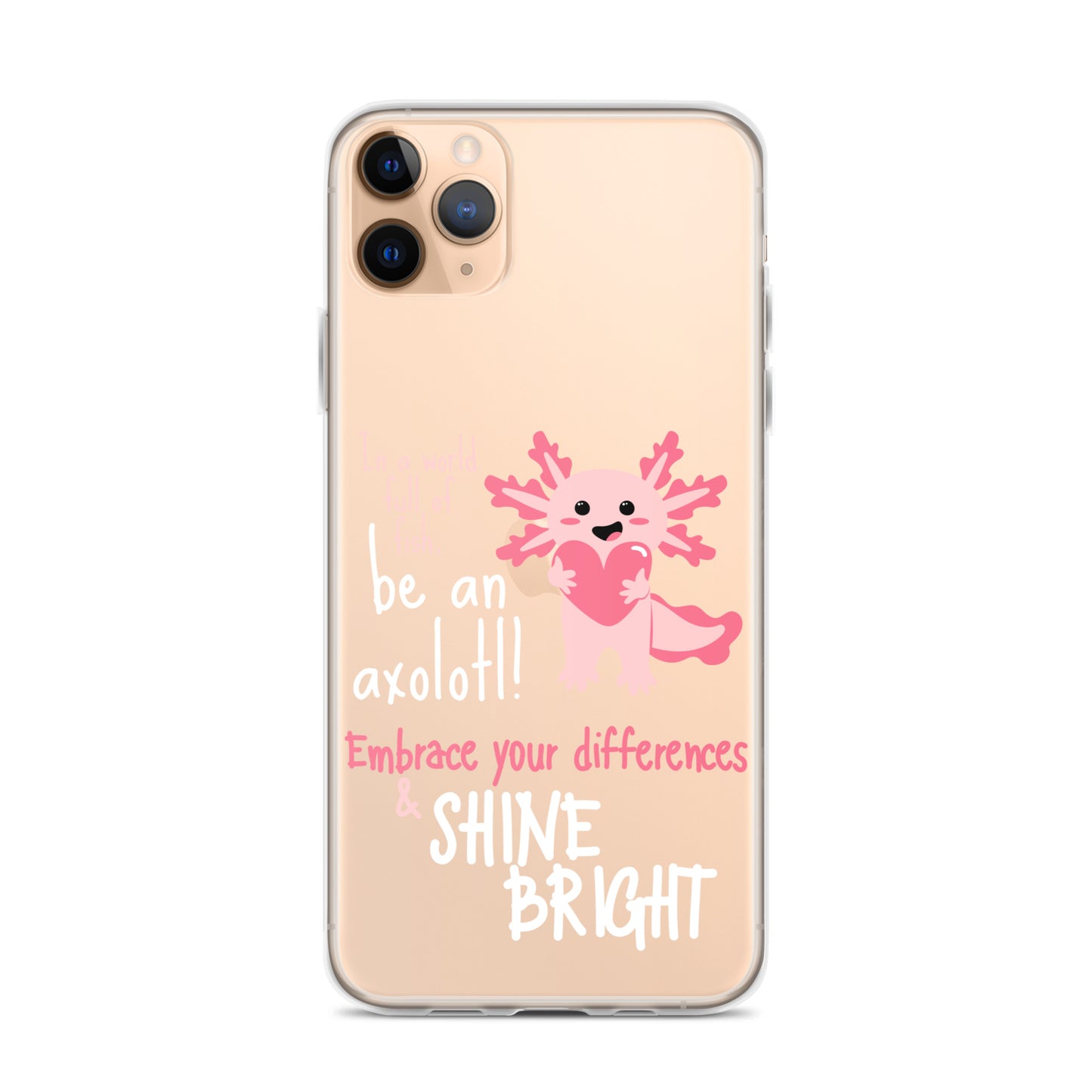 BE AN AXOLOTL Clear Case for iPhone®
