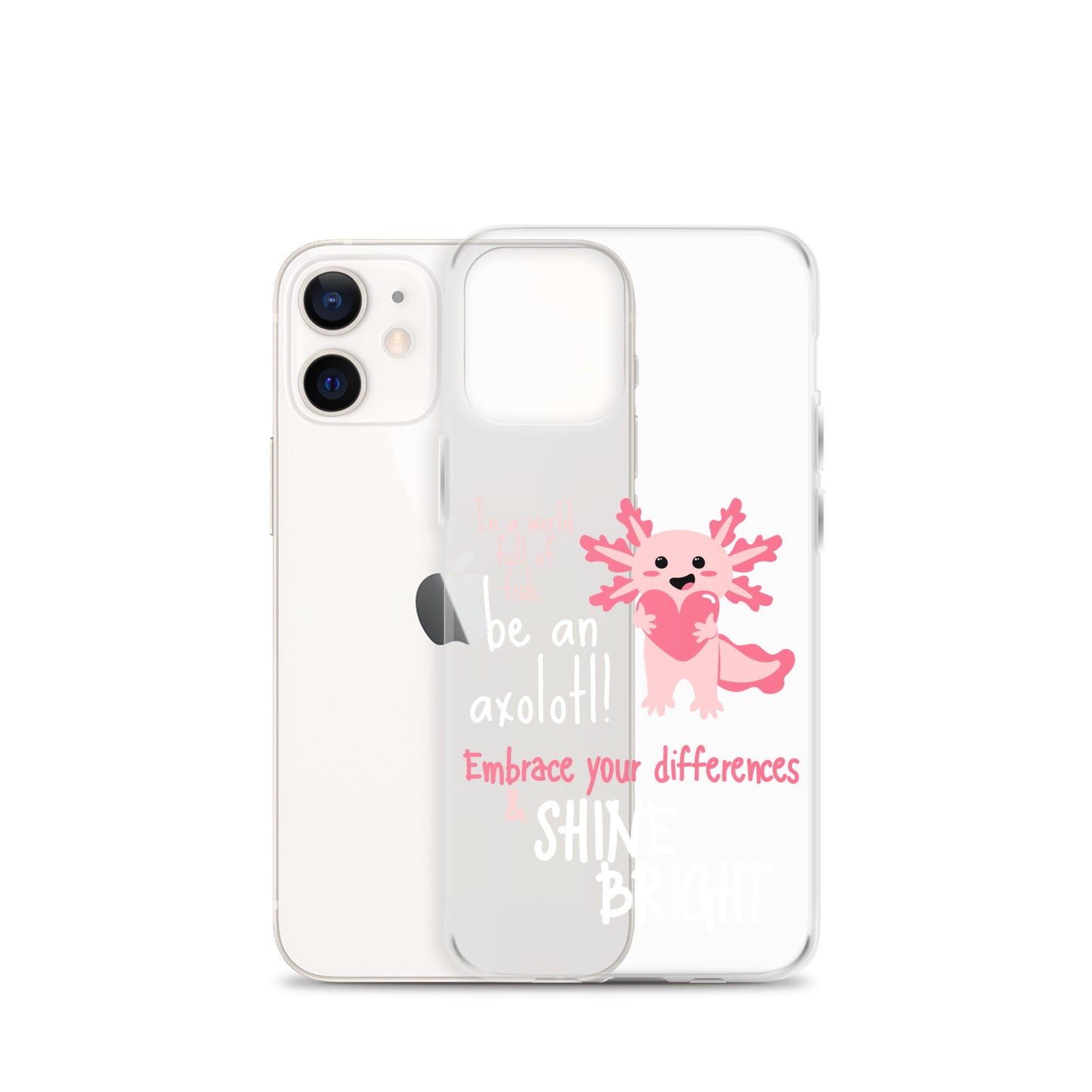 BE AN AXOLOTL Clear Case for iPhone®
