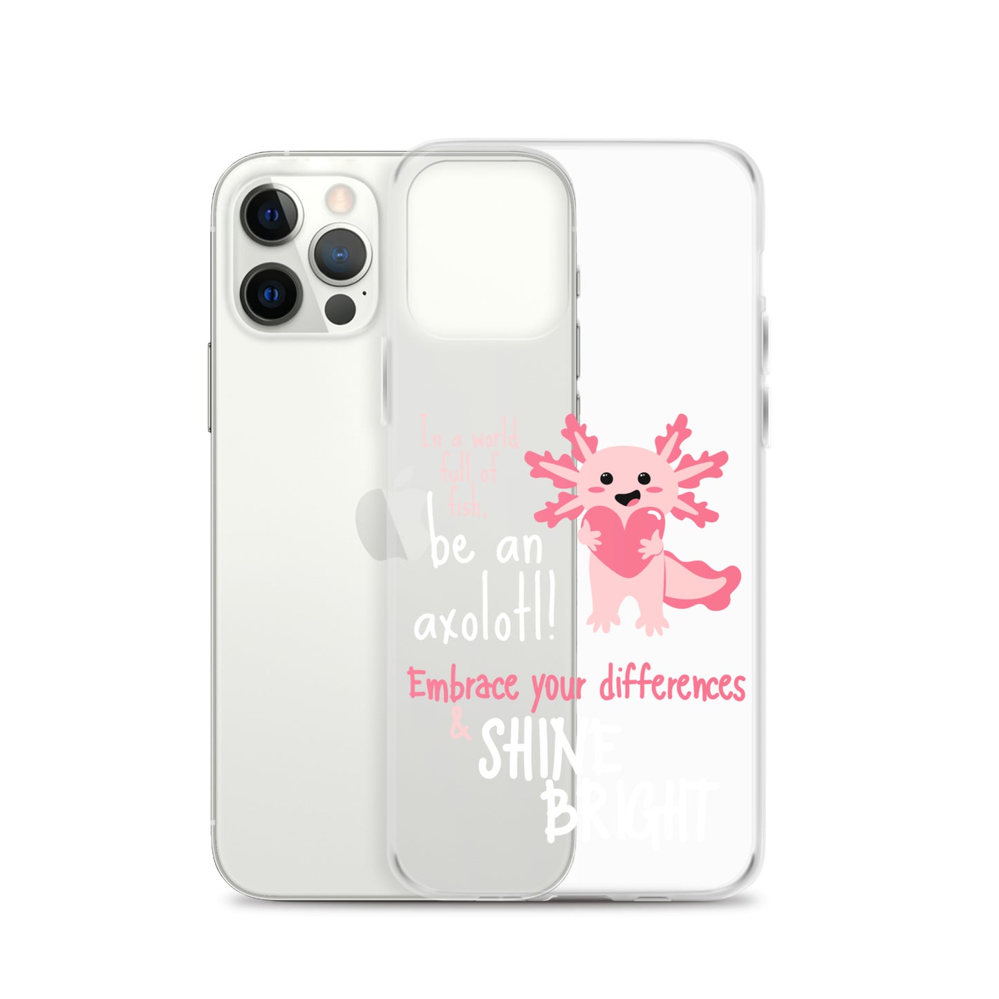 BE AN AXOLOTL Clear Case for iPhone®
