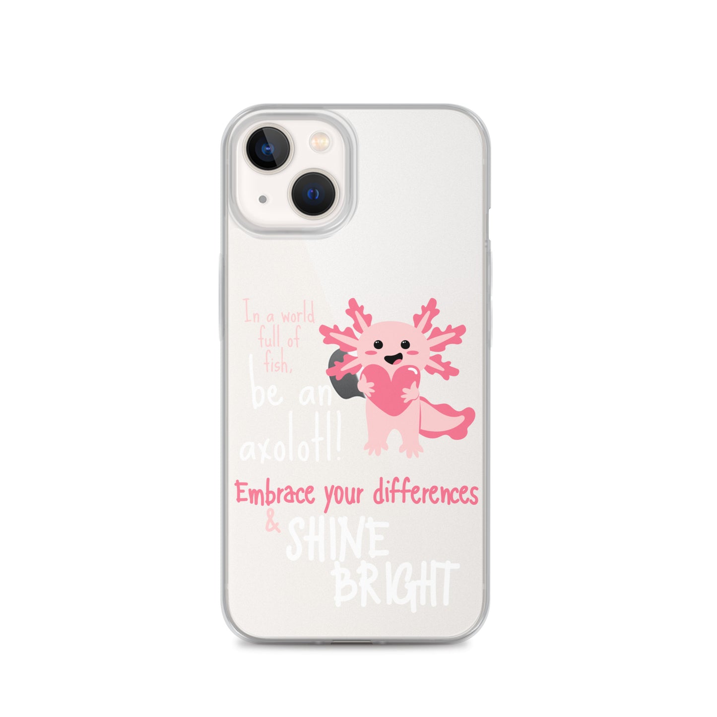 BE AN AXOLOTL Clear Case for iPhone®