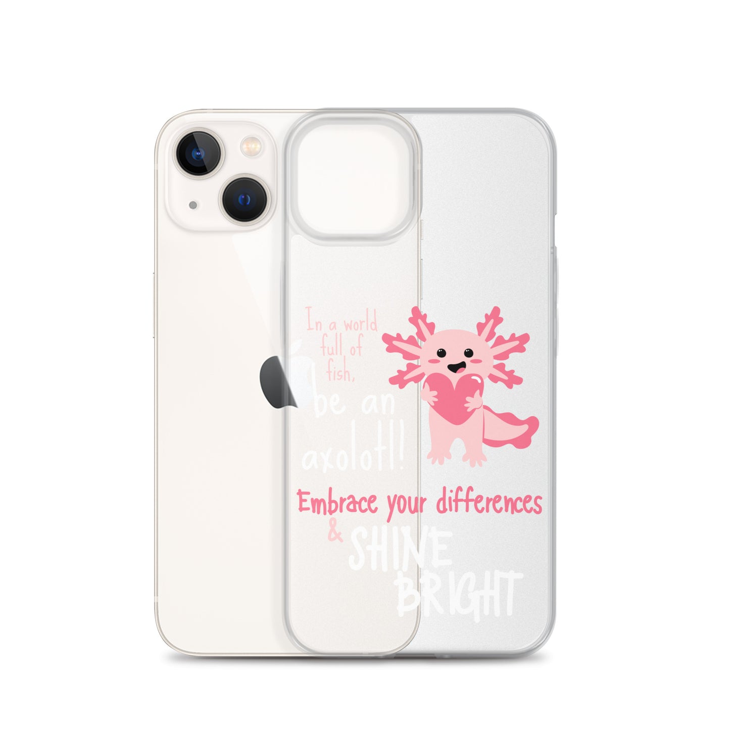 BE AN AXOLOTL Clear Case for iPhone®