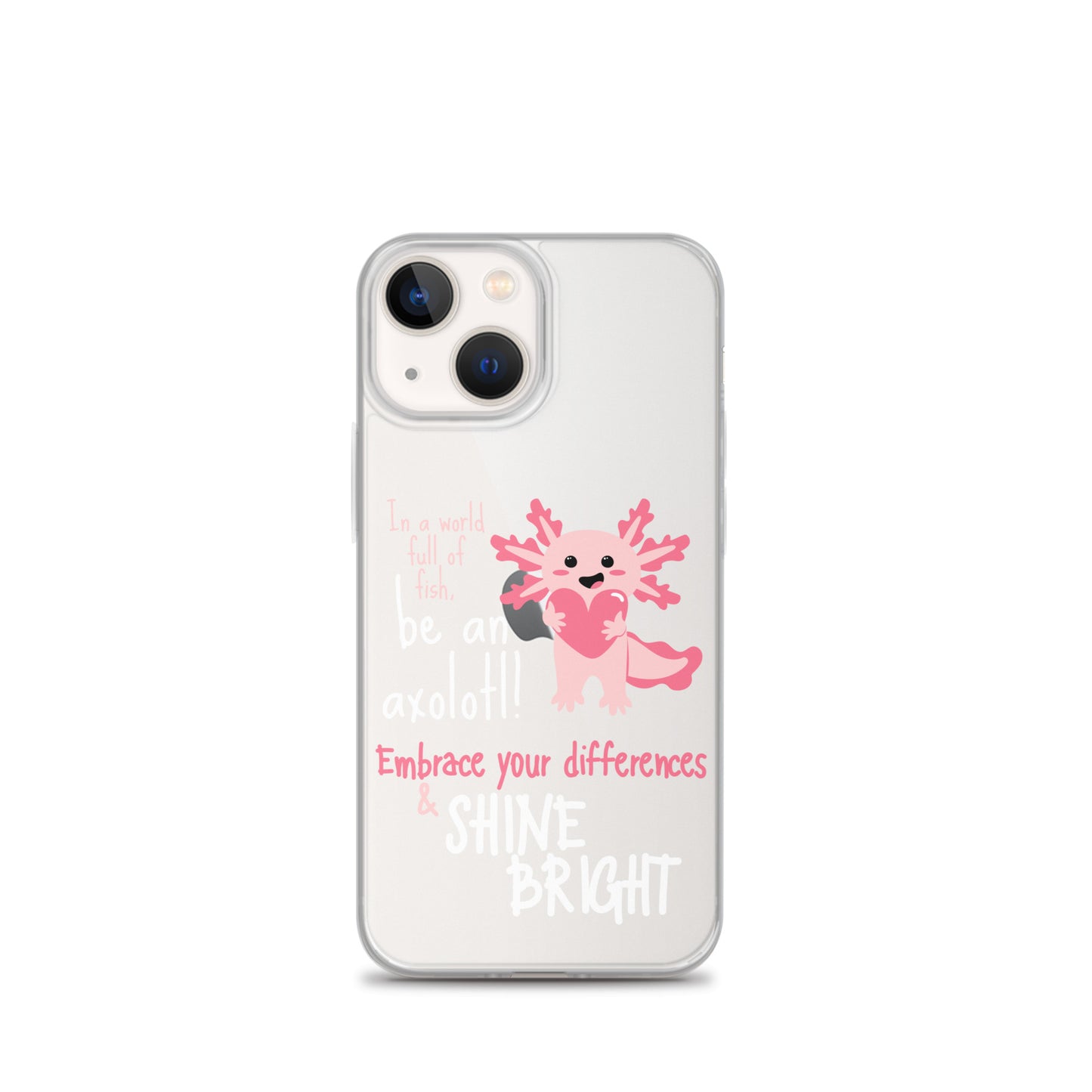 BE AN AXOLOTL Clear Case for iPhone®