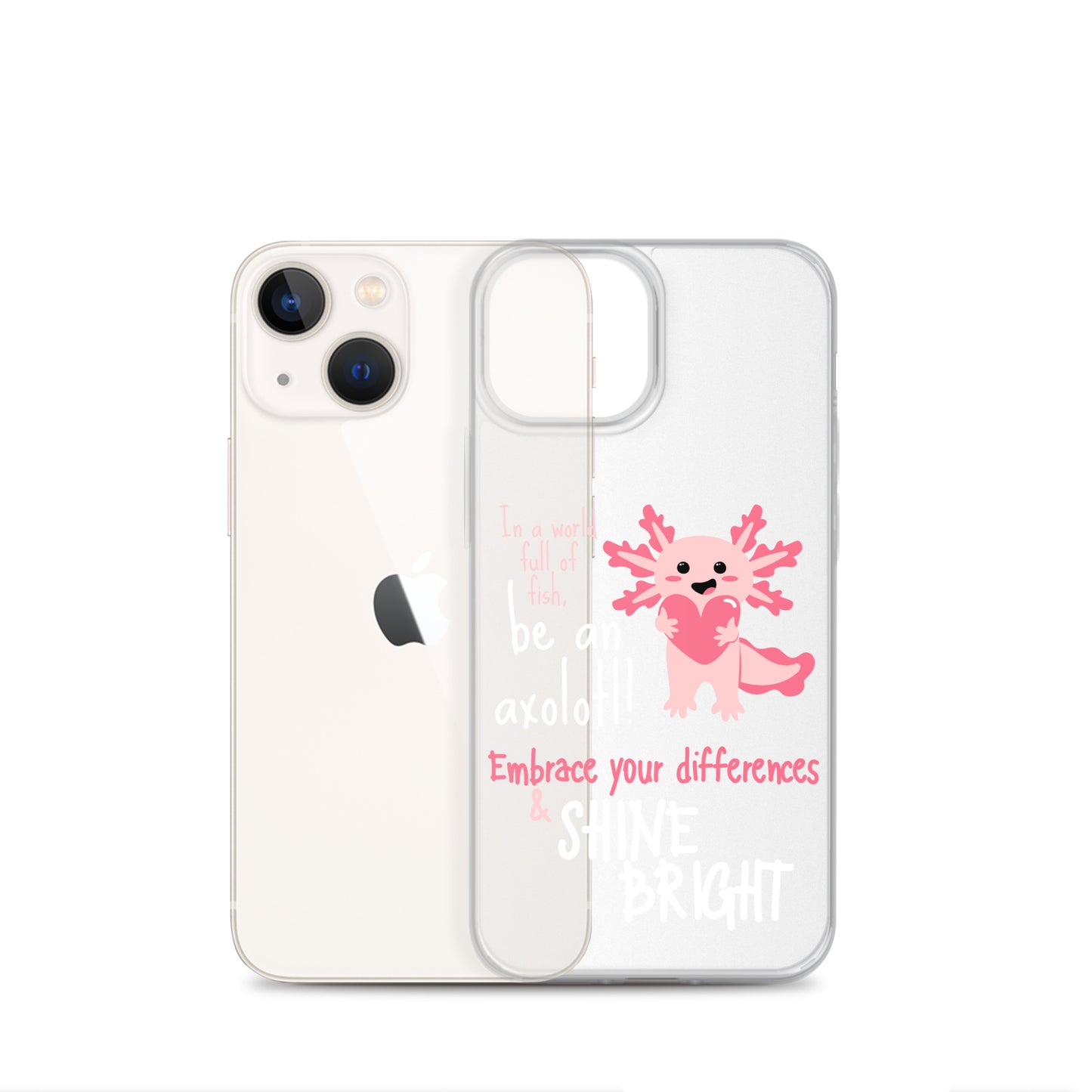 BE AN AXOLOTL Clear Case for iPhone®