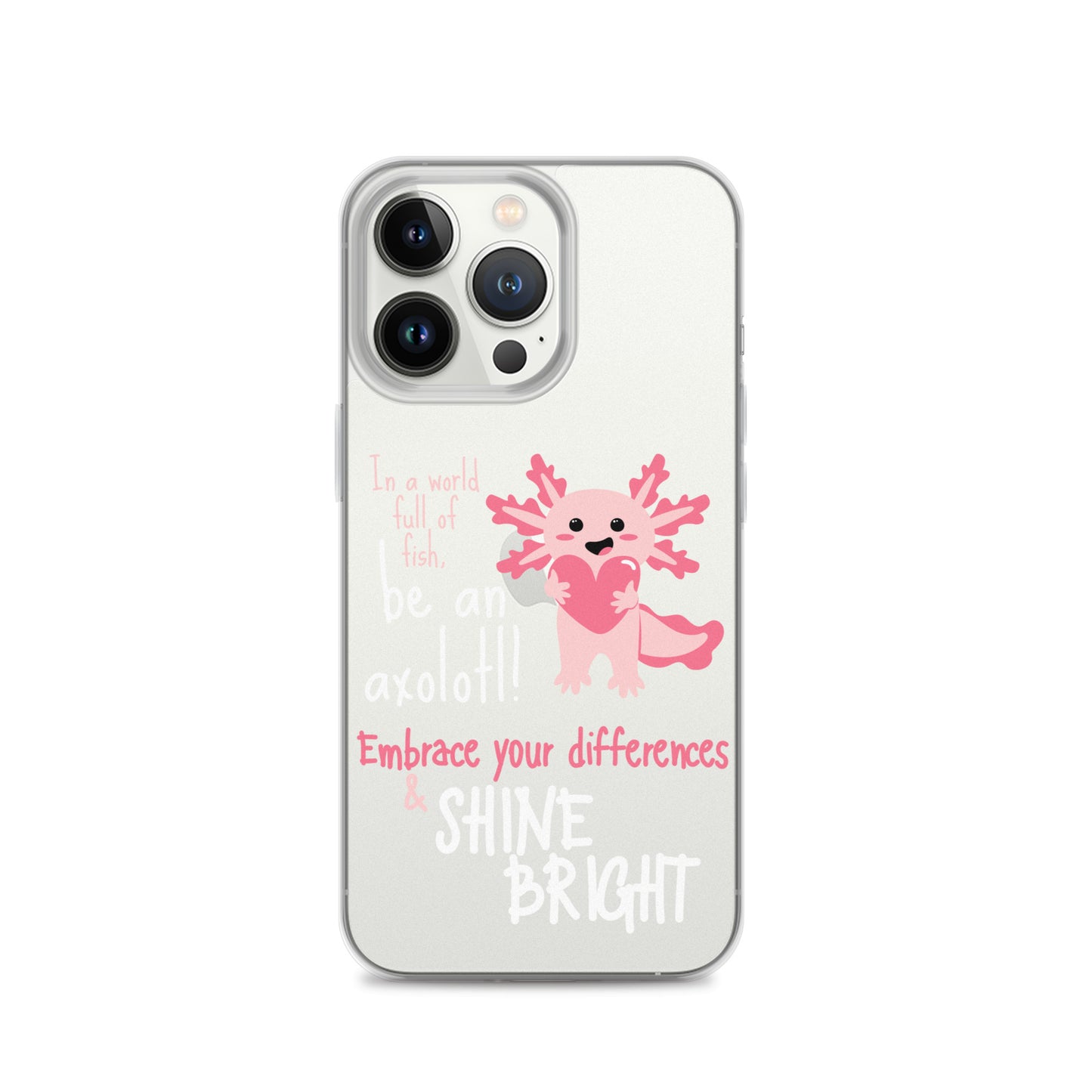 BE AN AXOLOTL Clear Case for iPhone®