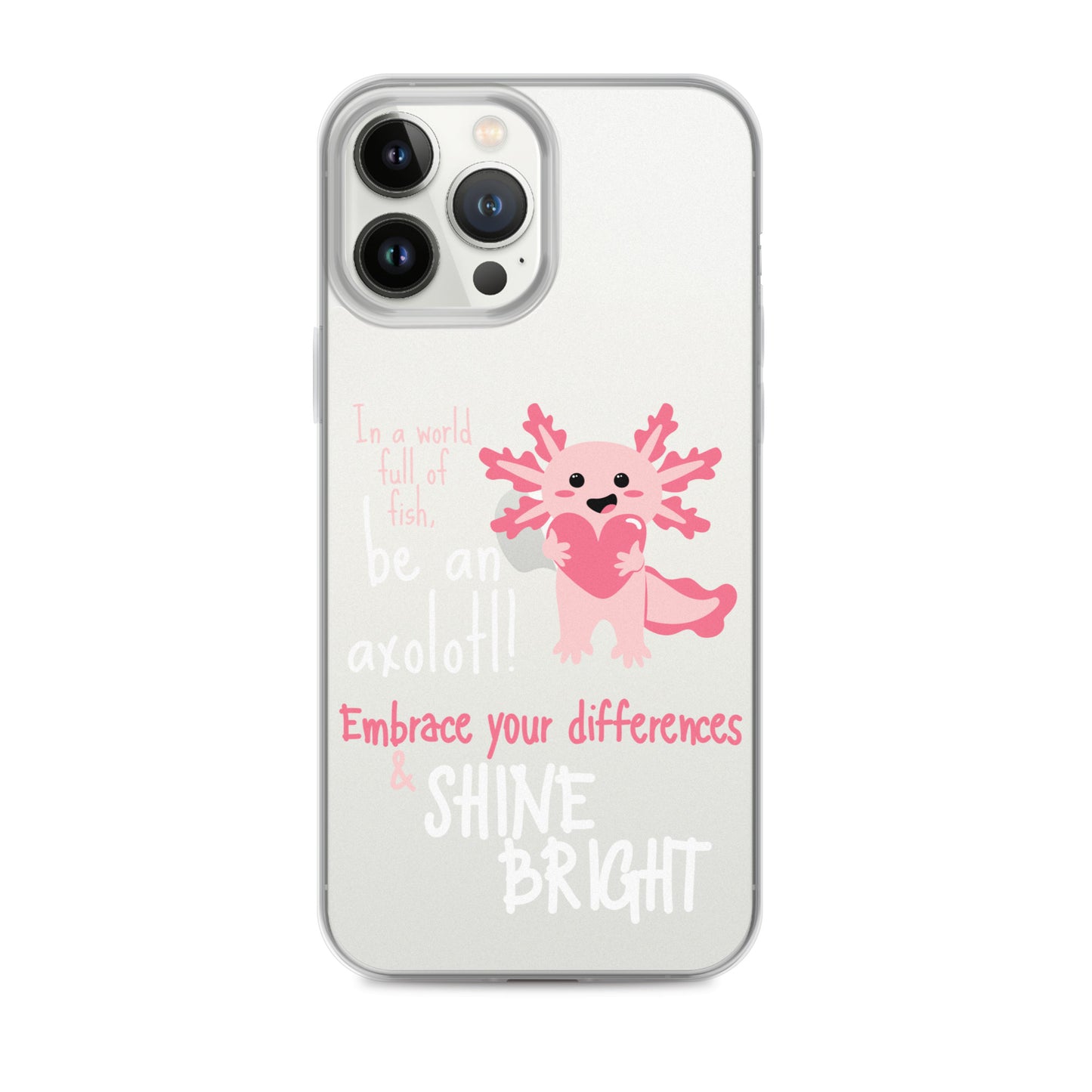 BE AN AXOLOTL Clear Case for iPhone®