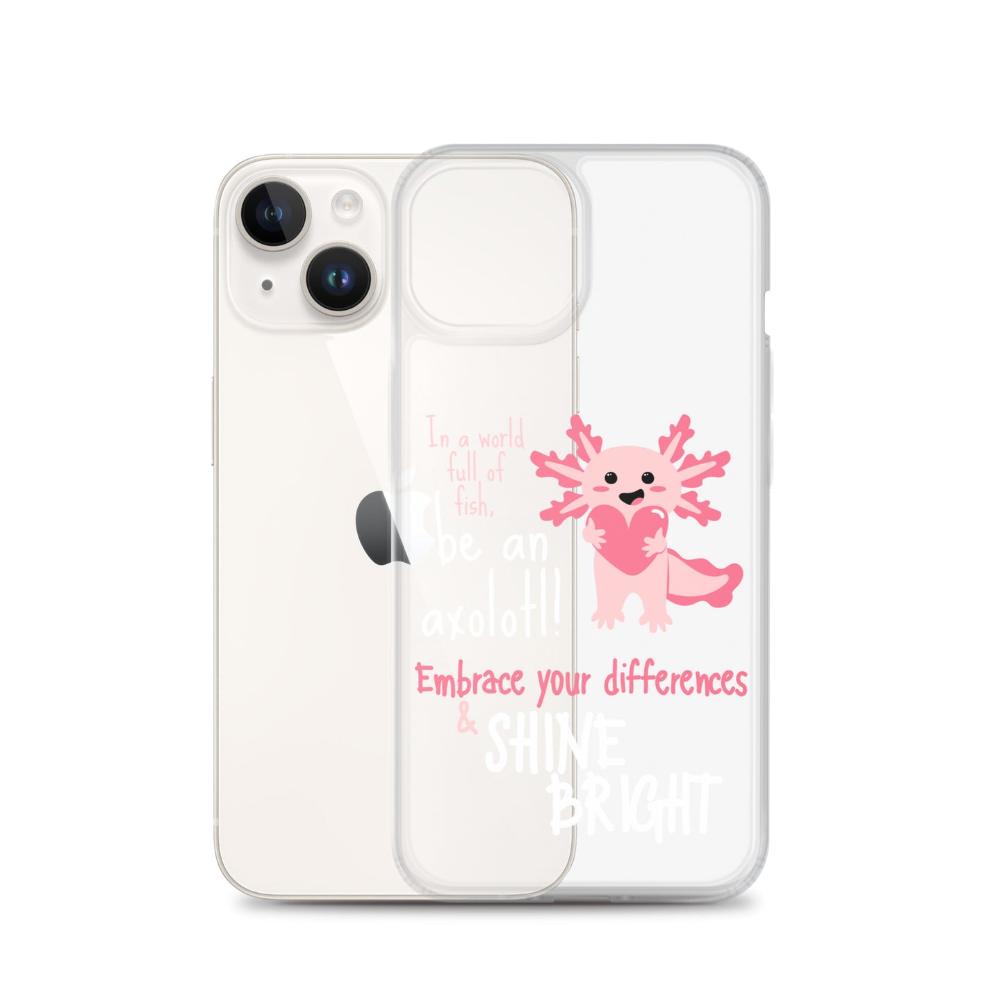BE AN AXOLOTL Clear Case for iPhone®