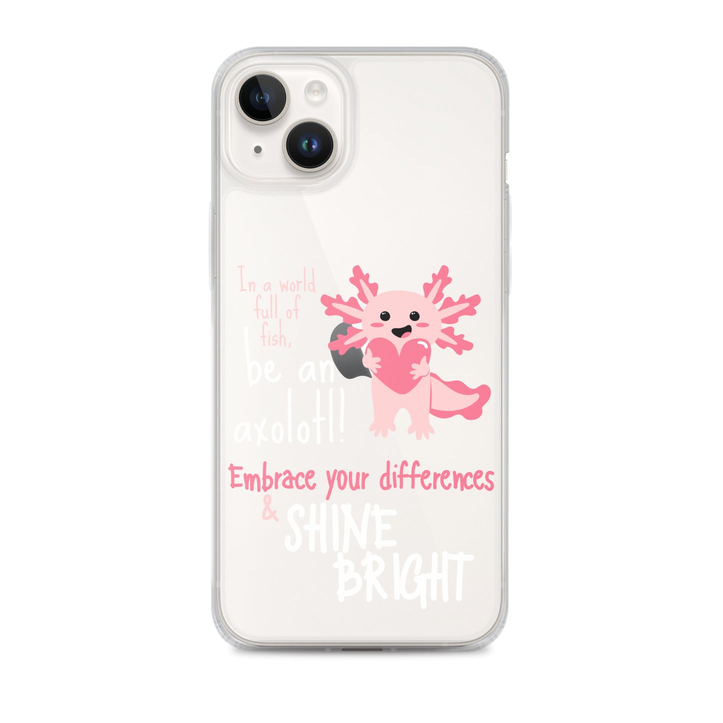 BE AN AXOLOTL Clear Case for iPhone®