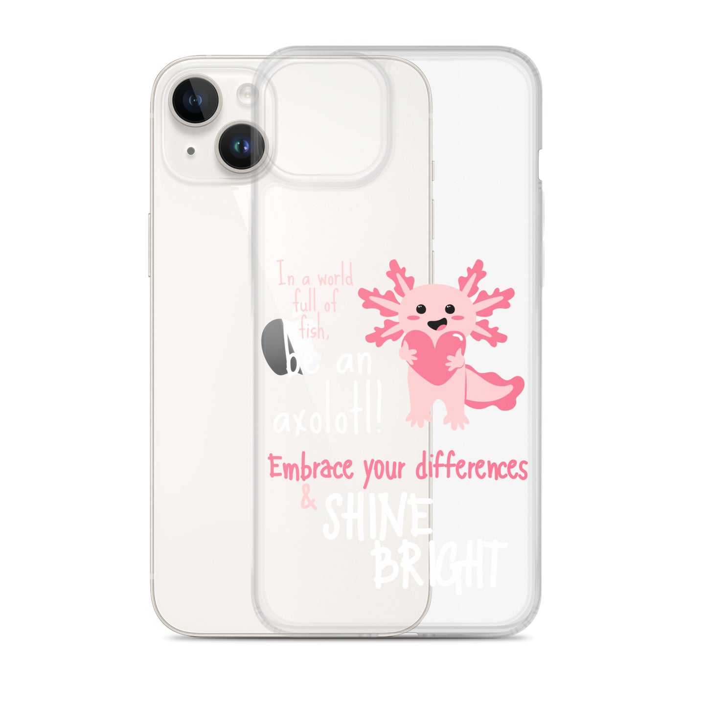 BE AN AXOLOTL Clear Case for iPhone®