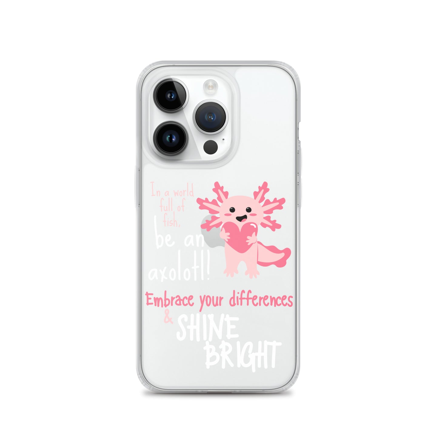 BE AN AXOLOTL Clear Case for iPhone®