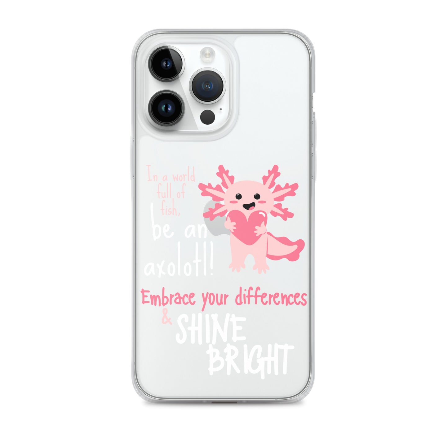 BE AN AXOLOTL Clear Case for iPhone®