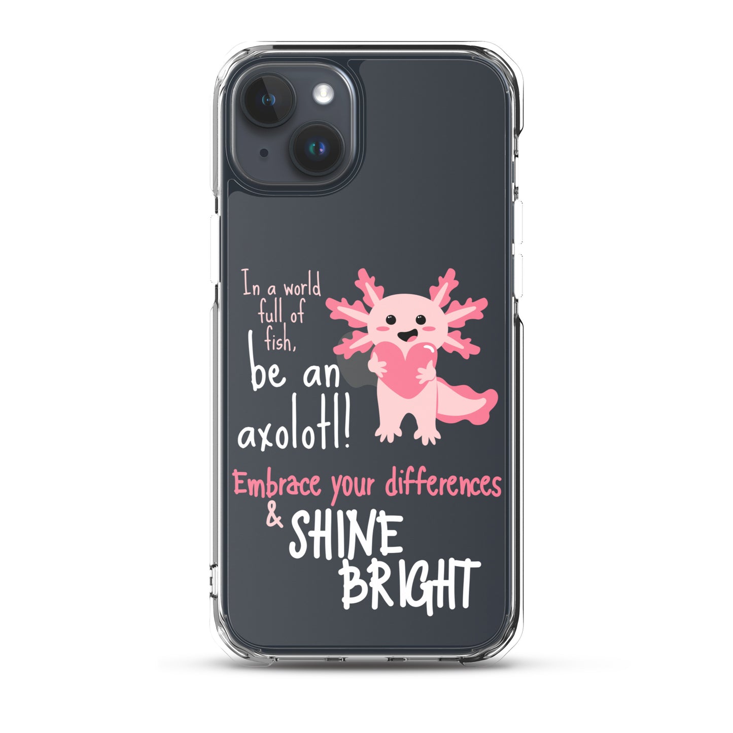BE AN AXOLOTL Clear Case for iPhone®