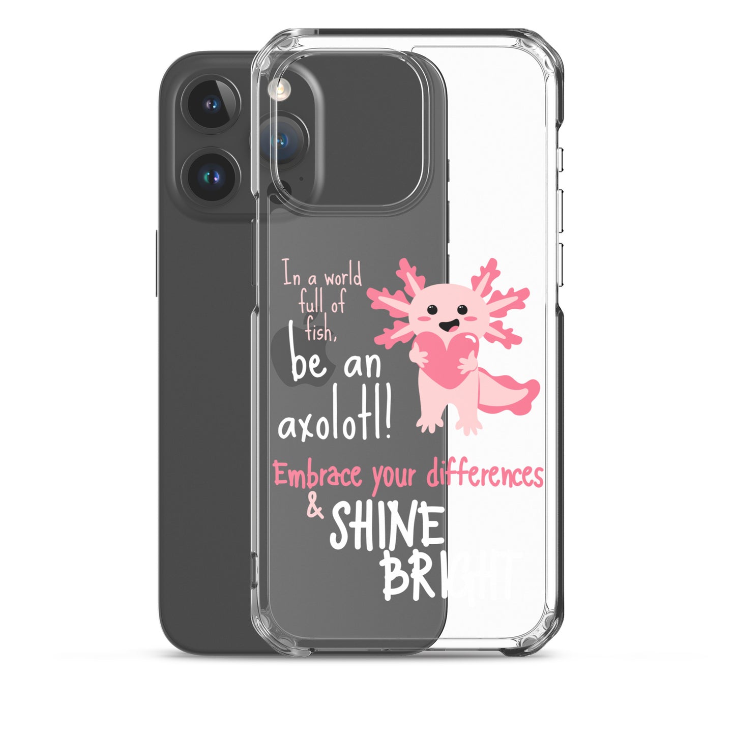 BE AN AXOLOTL Clear Case for iPhone®