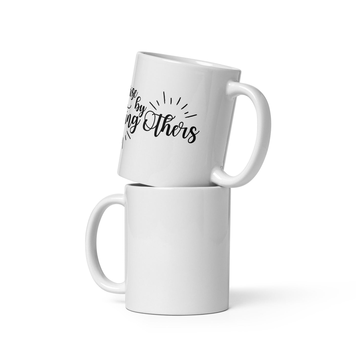 WE RISE BY LIFTING OTHERS White 11oz glossy mug