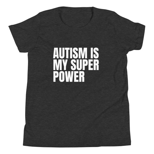 AUTISM IS MY SUPER POWER Youth Short Sleeve T-Shirt